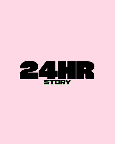 24 HOUR STORY POST